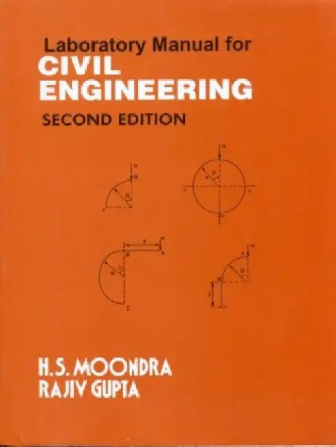 Laboratory Manual for Civil Engineering by H. S. Moondra