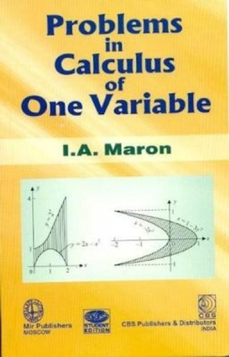 Problems in Calculus of One Variable by I. A. Maron