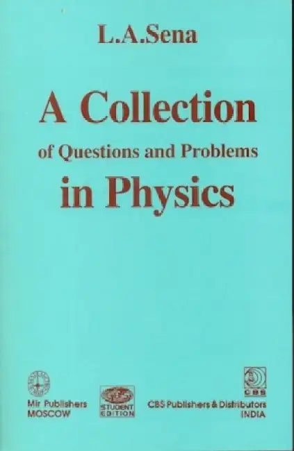 A Collection of Questions & Problems in Physics by Sena
