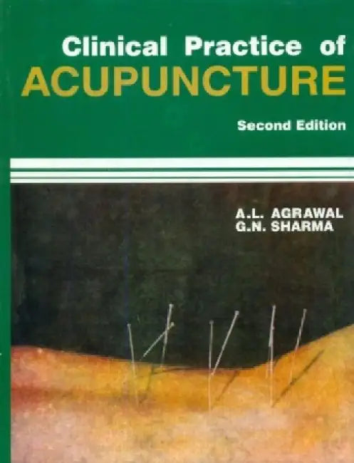 Clinical Practice of Acupuncture by A. L. Agarwal