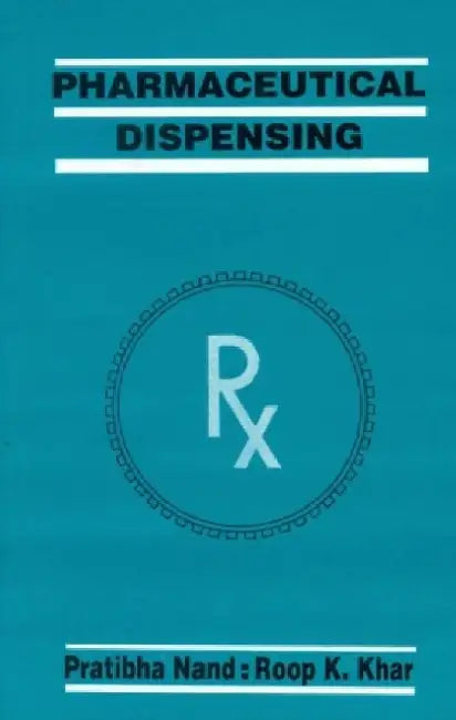Pharmaceutical Dispensing by Pratibha Nand