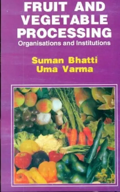 Fruit and Vegetables Processing: Organisations and Institutions by Suman Bhatti