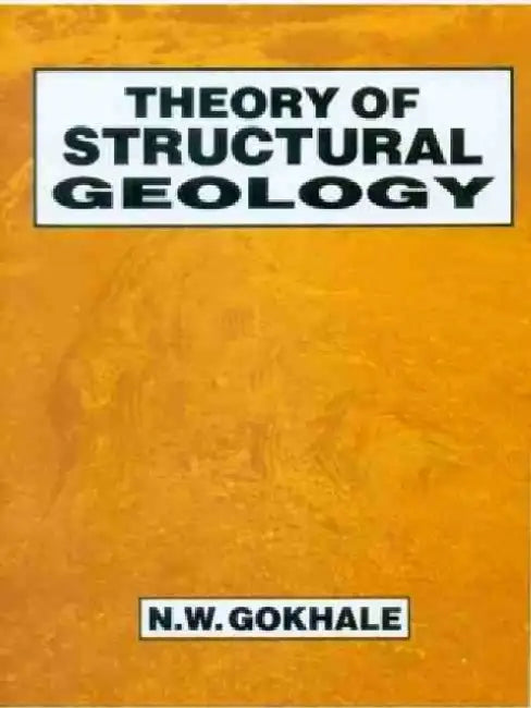 Theory of Structural Geology by N. W. Gokhale