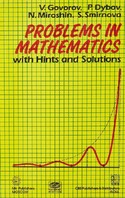Problems in Mathematics: with Hints & Solutions by Govorov V.