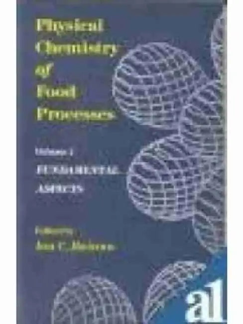 Physical Chemistry Food Processes: Volume 1 by I. C. Baianu