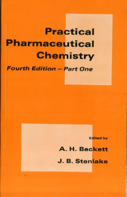 Practical Pharmaceutical Chemistry,  4e Part - I by Beckett A.H.