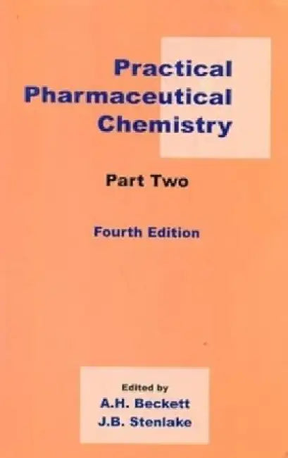 Practical Pharmaceutical Chemistry,  4e Part - II by Beckett A.H.