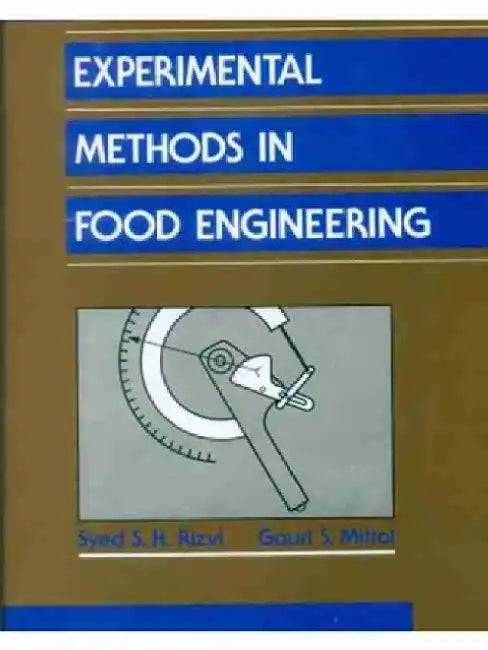Experimental Methods in Food Engineering by S. S. H. Rizvi