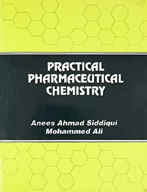 Practical Pharmaceutical Chemistry by Mohammed Ali/ Siddiqui