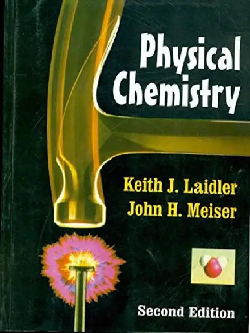 Physical Chemistry, 2e by Laidler / Meiser