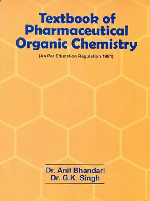 Textbook of Pharmaceutical Organic Chemistry by Bhandari / Singh