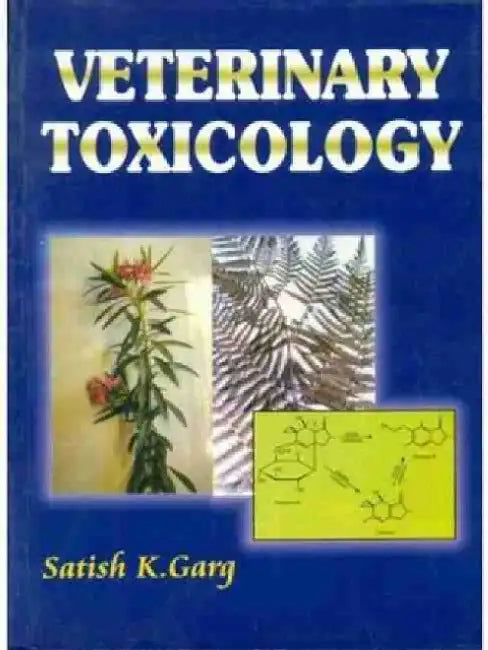 Veterinary Toxicology by S. K. Garg