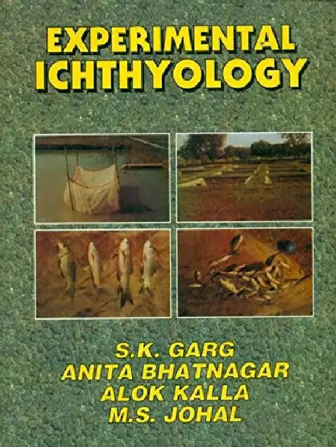 Experimental Ichthyology by Garg S.K.