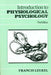 Introduction to Physiological Psychology, 3e by Leukel / Francis