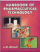 Handbook of Pharmaceutical Technology by L. K. Ghosh