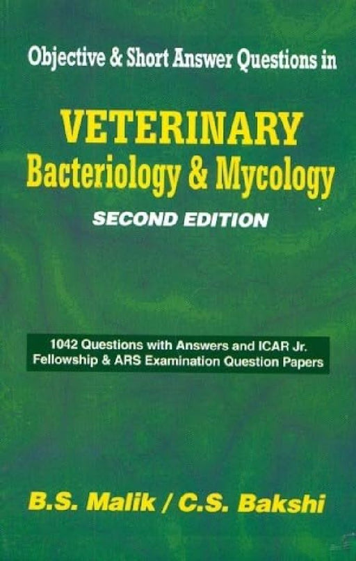 Objective & Short Answer Questions in Veterinary Bacteriology & Mycology, 2e by Malik / Bakshi