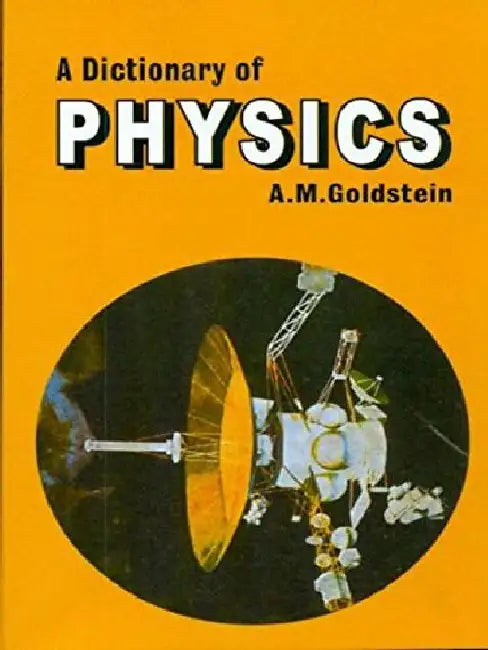 Dictionary of Physics by Goldstein A.M.