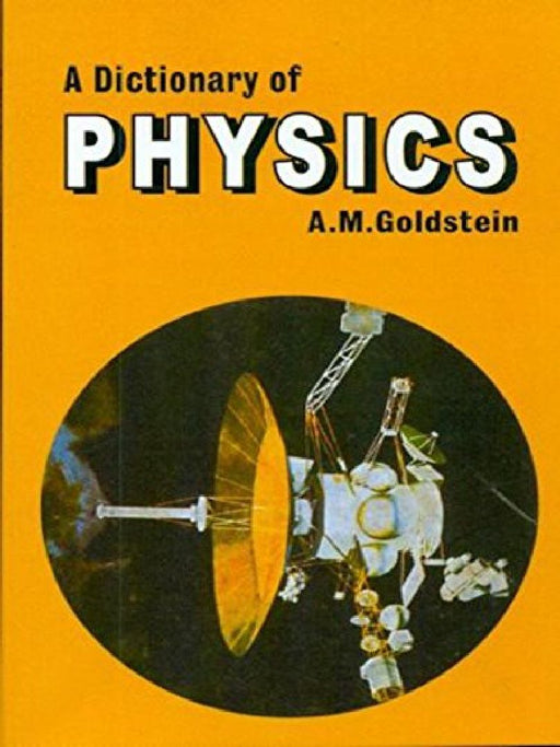 Dictionary of Physics  by Goldstein A.M.
