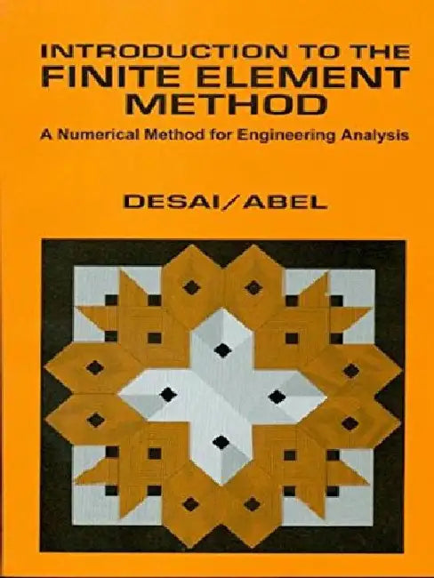 Introduction to Finite Element Method by Desai / Abel