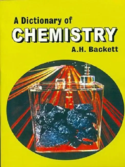 Dictionary of Chemistry by Backett A.H.
