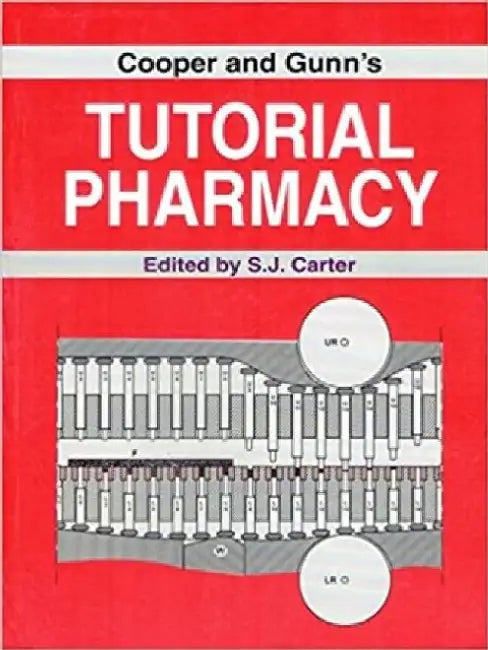 Cooper and Gunns Tutorial Pharmacy by S. J. Carter