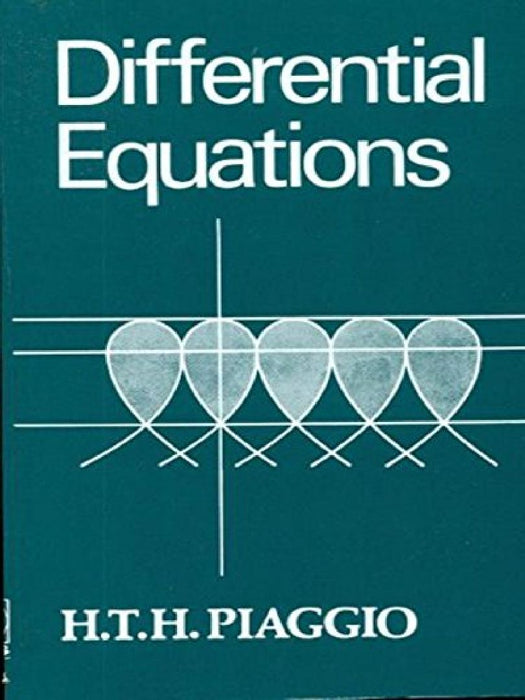 Differential Equations by Piaggio H.T.H.