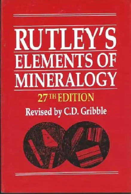 Rutley's Elements of Mineralogy, 27e by Gribble
