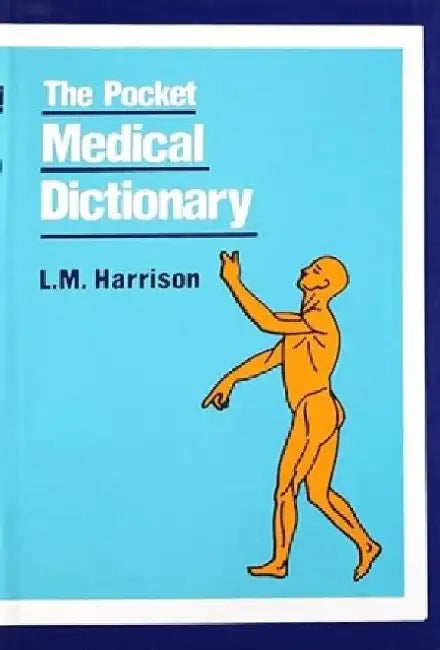 The Pocket Medical Dictionary by Harrison