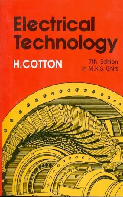 Electrical Technology by Cotton H.