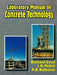 Laboratory Manual on Concrete Technology by Sood Et. Al.