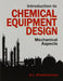 Introduction to Chemical Equipment Design: Mechanical Aspects by Bhattacharya