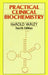 Practical Clinical Biochemistry, 4e by Varley / Harold