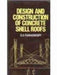 Design and Construction of Concrete Shell Roofs by G. S. Ramaswamy