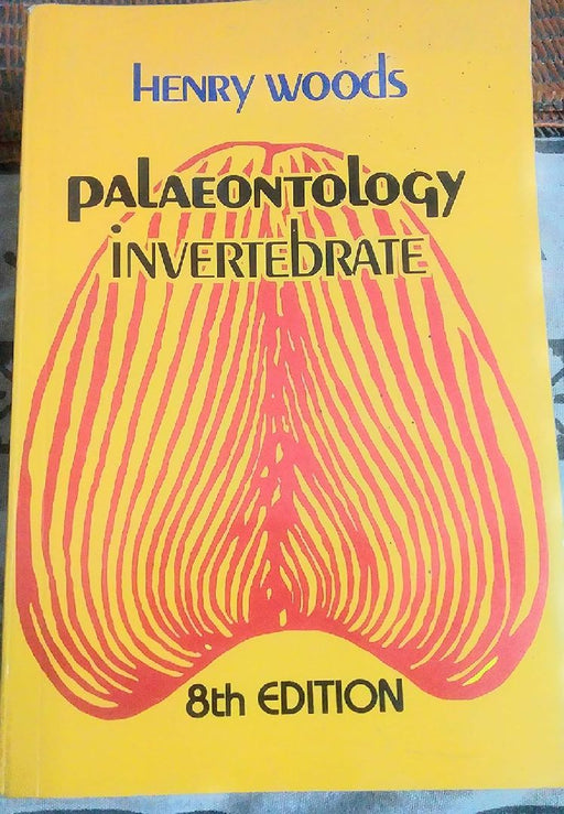 Palaeontology Invertebrate, 8e by Woods