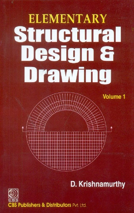 Elementary Structural Design & Drawing  by Krishnamurthy D.