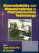 Bioavailability and Bioequivalance in Pharmaceutical Technology by T. K. Pal