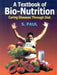 A Textbook of Bio-Nutrition: Curing Diseases Through Diet by S. Paul