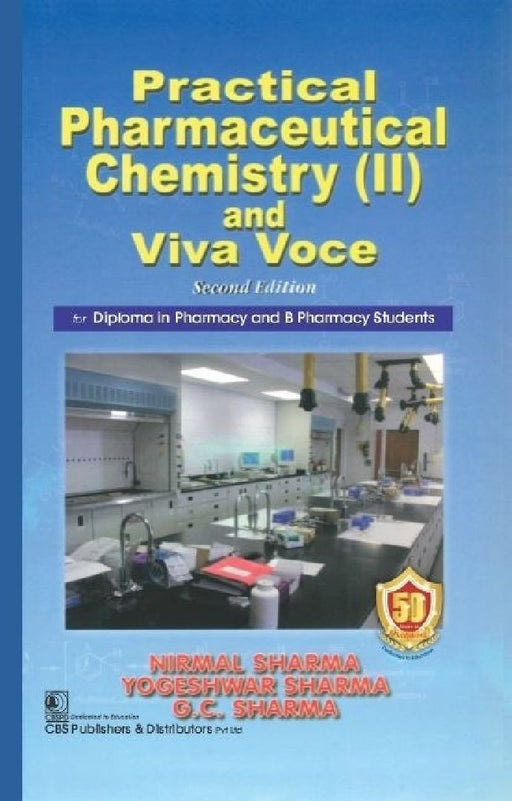 Practical Pharmaceutical Chemistry-II & Viva Voce, 2e by Sharma Et Al.
