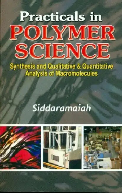 Practicals in Polymer Science by Siddaramaiah