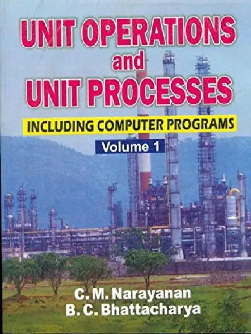 Unit Operations and Unit Processes-Vol. 1, 2e by Narayanan/Bhattacharya