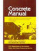 Concrete Manual by U. S. Department Of The Interior