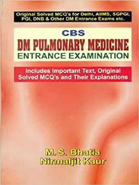 CBS DM Pulmonary Medicine Entrance Examination by Bhatia M. S.
