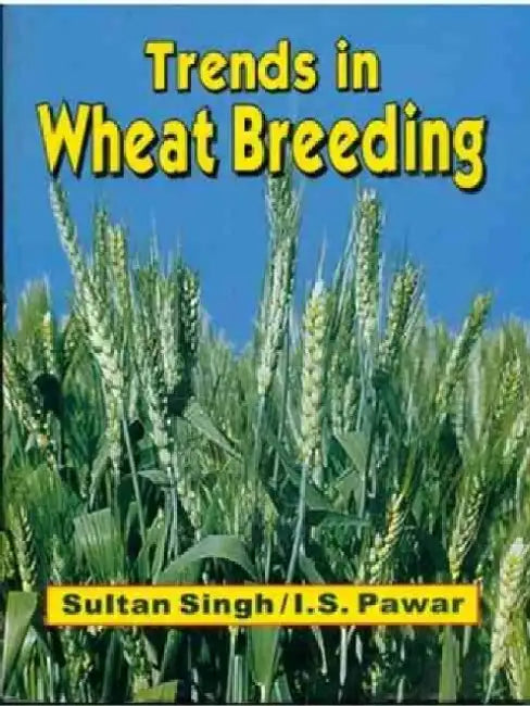 Trends in Wheat Breeding by Sultan Singh