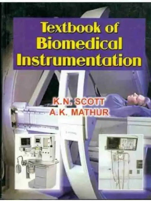 Textbook of Biomedical Instrumentation by K. N. Scott