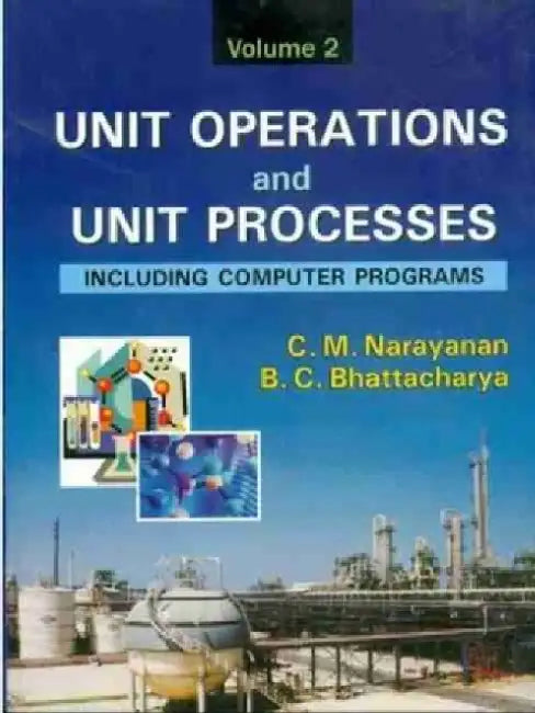 Unit Operations and Unit Processes: Including Computer Programs, Volume 2 by C. M. Narayanan