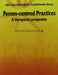 Person-Contred Practices: A Therapeutic Perspective by Jukes
