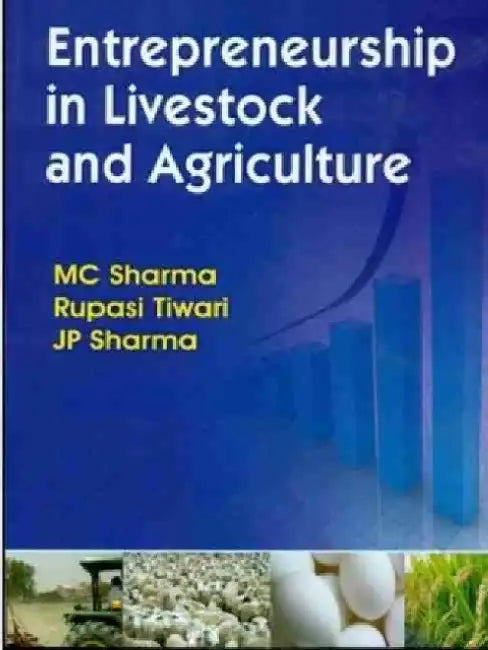 Entrepreneurship in Livestock and Agriculture by M. C. Sharma