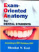 Exam-Oriented Anatomy for Dental Students by Shoukat N. Kazi