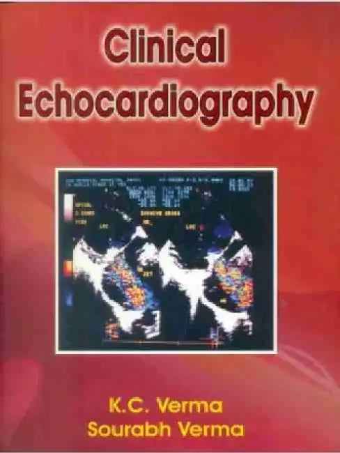Clinical Echocardiography by K. C. Verma