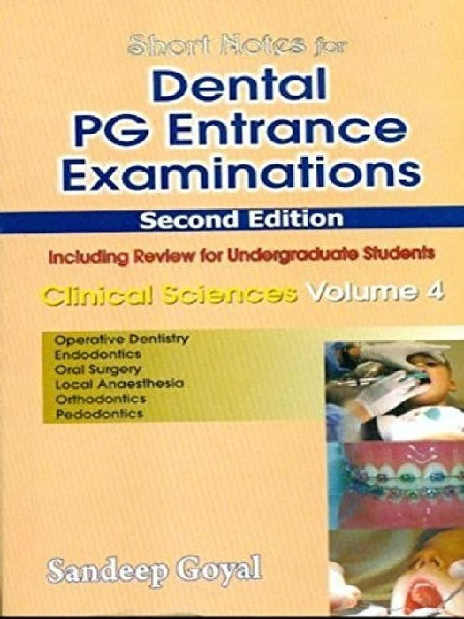Short Nots for Dental PG Entrance Examinations, 2e Clinical Sciences, Vol. 4 BDS- IV  by Goyal Sandeep